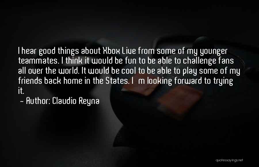 Looking Younger Quotes By Claudio Reyna