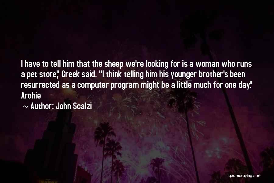 Looking Younger Quotes By John Scalzi