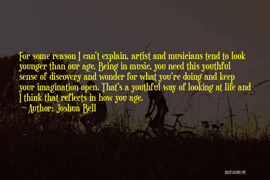 Looking Younger Quotes By Joshua Bell