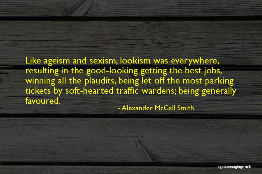 Lookism Quotes By Alexander McCall Smith Lookism Quotes By Alexander McCall Smith