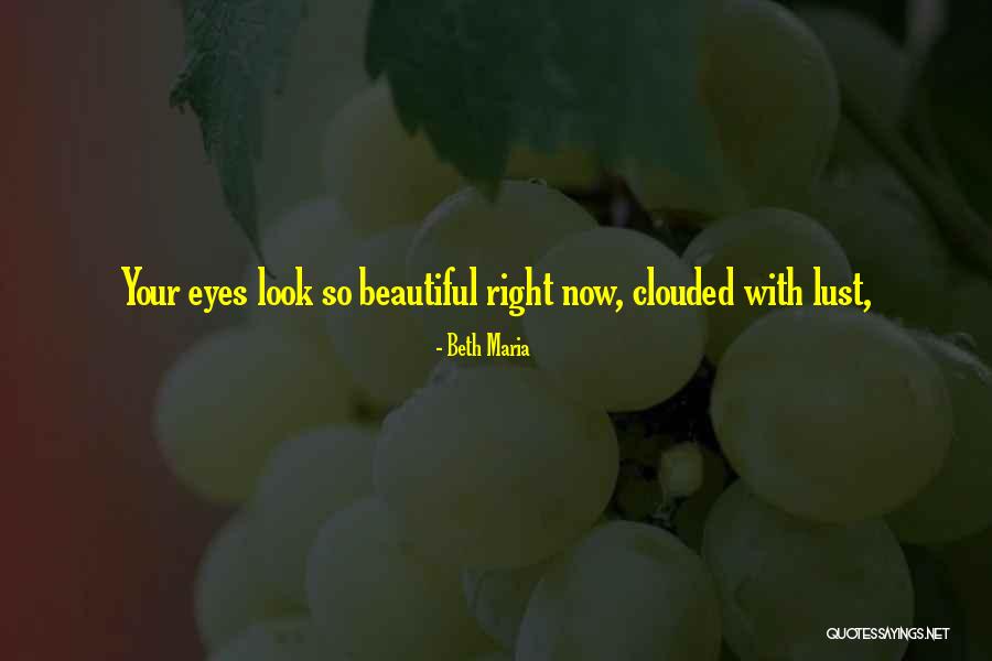 Lookong Quotes By Beth Maria Lookong Quotes By Beth Maria