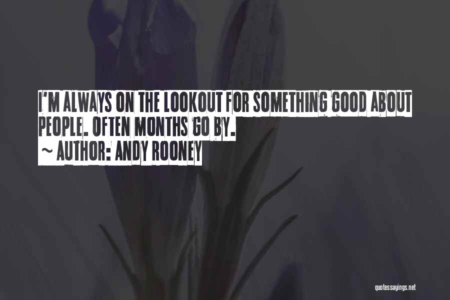 Lookout For Yourself Quotes By Andy Rooney