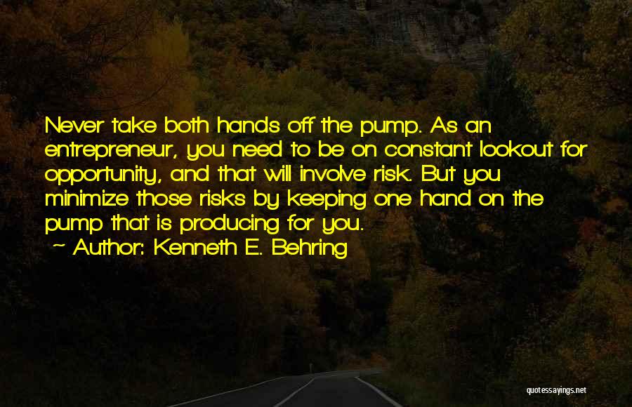 Lookout For Yourself Quotes By Kenneth E. Behring