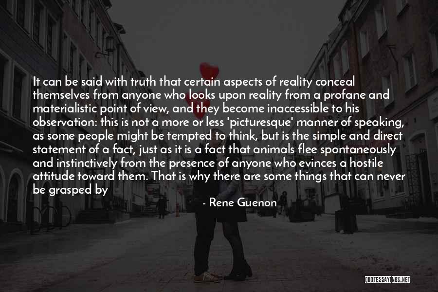 Looks And Attitude Quotes By Rene Guenon Looks And Attitude Quotes By Rene Guenon