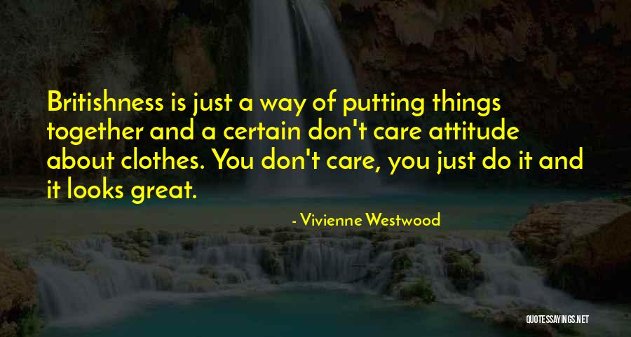 Looks And Attitude Quotes By Vivienne Westwood Looks And Attitude Quotes By Vivienne Westwood