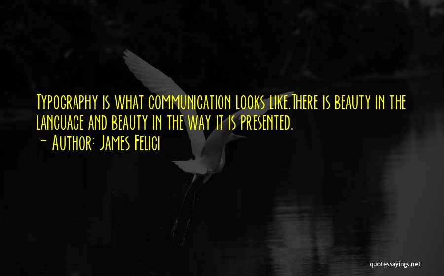 Looks And Beauty Quotes By James Felici