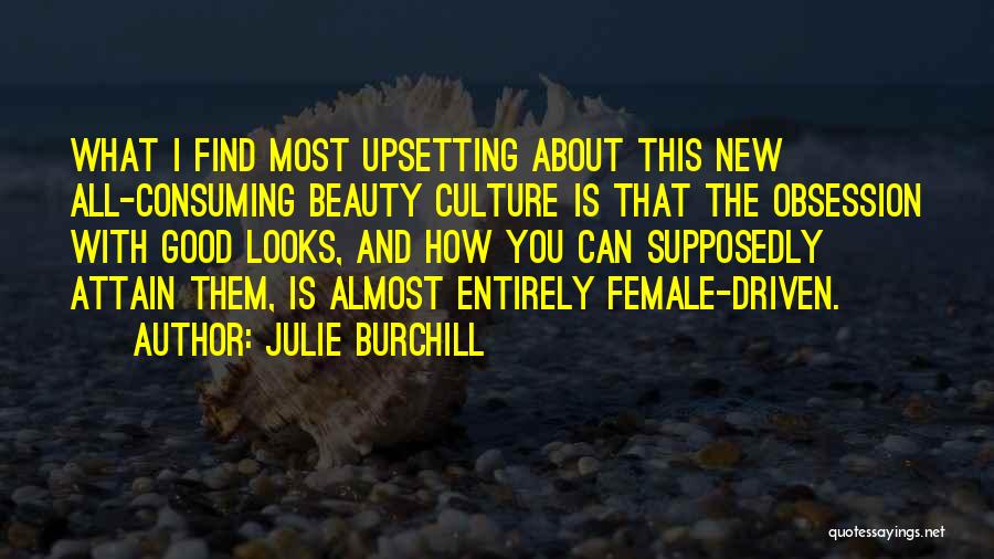 Looks And Beauty Quotes By Julie Burchill