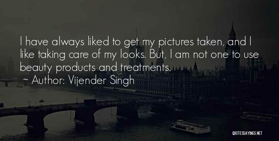 Looks And Beauty Quotes By Vijender Singh