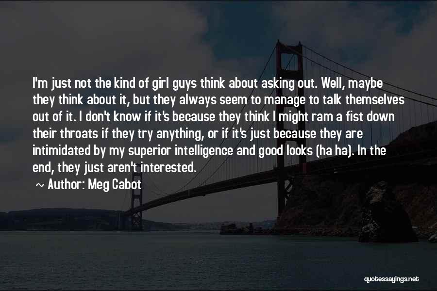 Looks And Intelligence Quotes By Meg Cabot