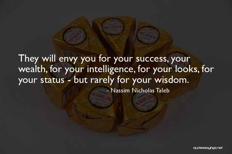 Looks And Intelligence Quotes By Nassim Nicholas Taleb