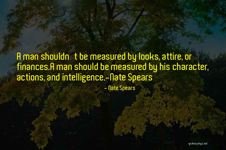 Looks And Intelligence Quotes By Nate Spears