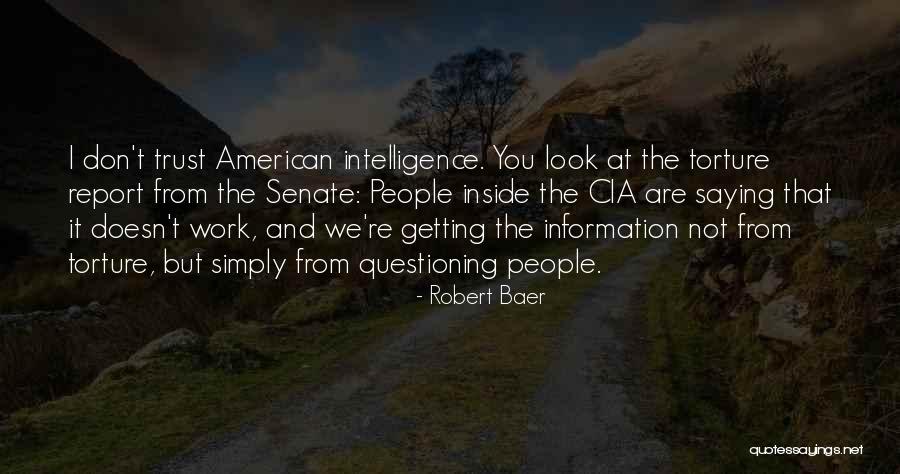 Looks And Intelligence Quotes By Robert Baer