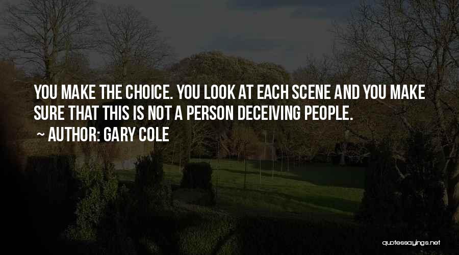 Looks Can Be Deceiving Quotes By Gary Cole