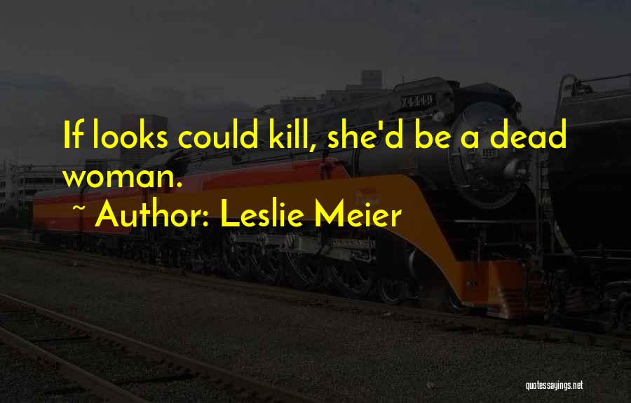 Looks Can Kill Quotes By Leslie Meier