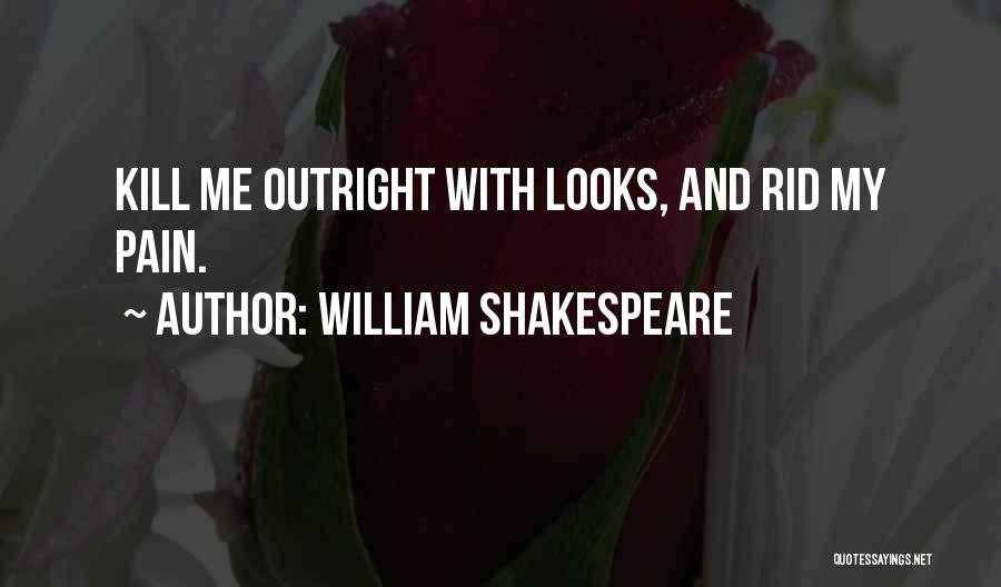 Looks Can Kill Quotes By William Shakespeare