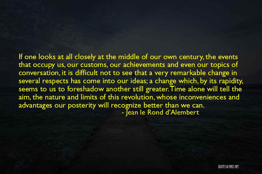Looks Change Quotes By Jean Le Rond D'Alembert Looks Change Quotes By Jean Le Rond D'Alembert