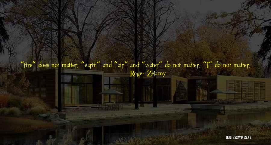 Looks Does Matter Quotes By Roger Zelazny