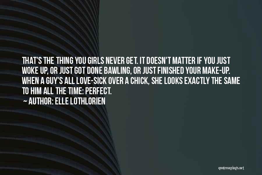 Looks Doesn't Matter In Love Quotes By Elle Lothlorien