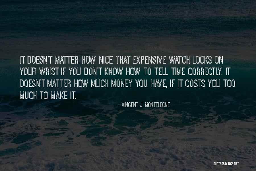 Looks Don T Matter Quotes By Vincent J. Monteleone Looks Don T Matter Quotes By Vincent J. Monteleone