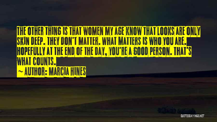 Looks Don't Matter Quotes By Marcia Hines