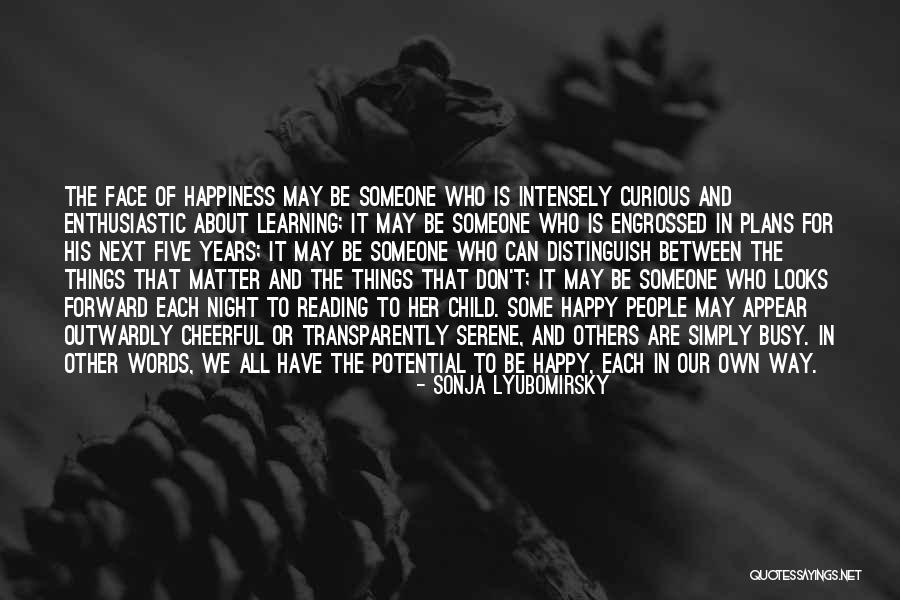 Looks Don't Matter To Me Quotes By Sonja Lyubomirsky