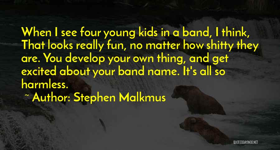 Looks Matter Quotes By Stephen Malkmus