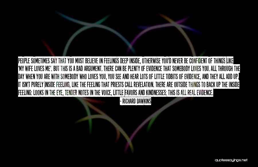 Looks Of Love Quotes By Richard Dawkins