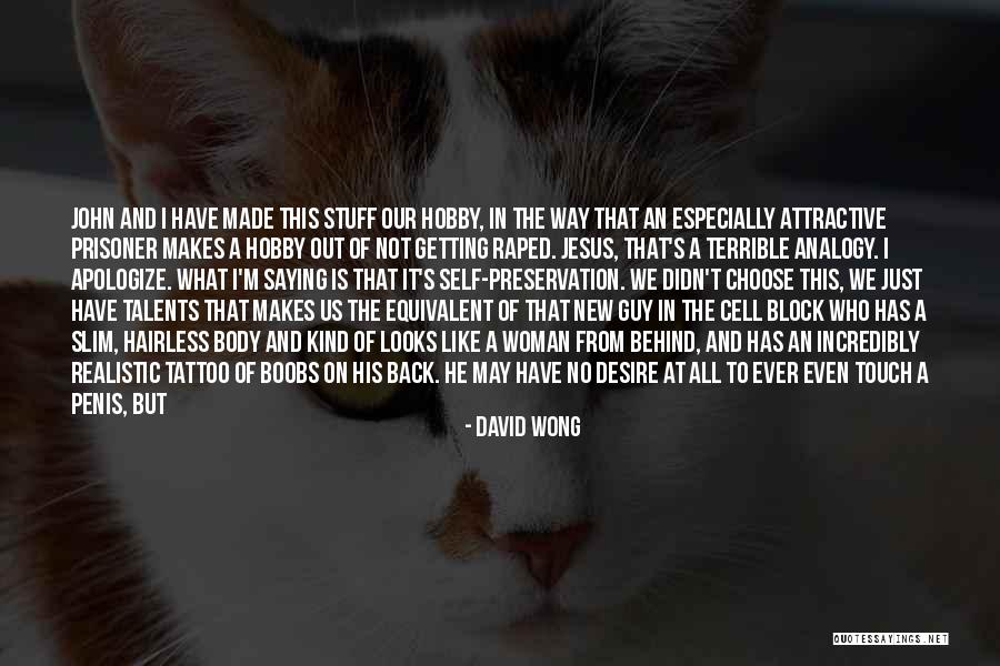 Looks On A Woman Quotes By David Wong Looks On A Woman Quotes By David Wong