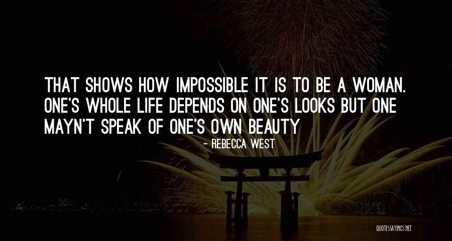 Looks On A Woman Quotes By Rebecca West Looks On A Woman Quotes By Rebecca West