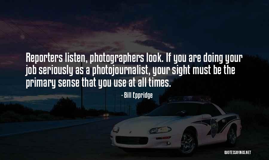 Looks On Reporters Quotes By Bill Eppridge Looks On Reporters Quotes By Bill Eppridge