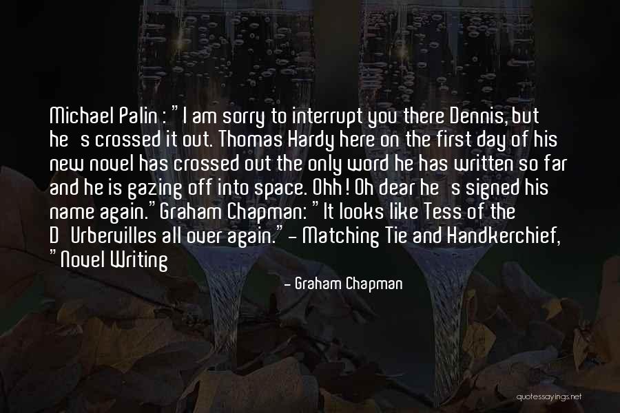 Looks The Novel Quotes By Graham Chapman
