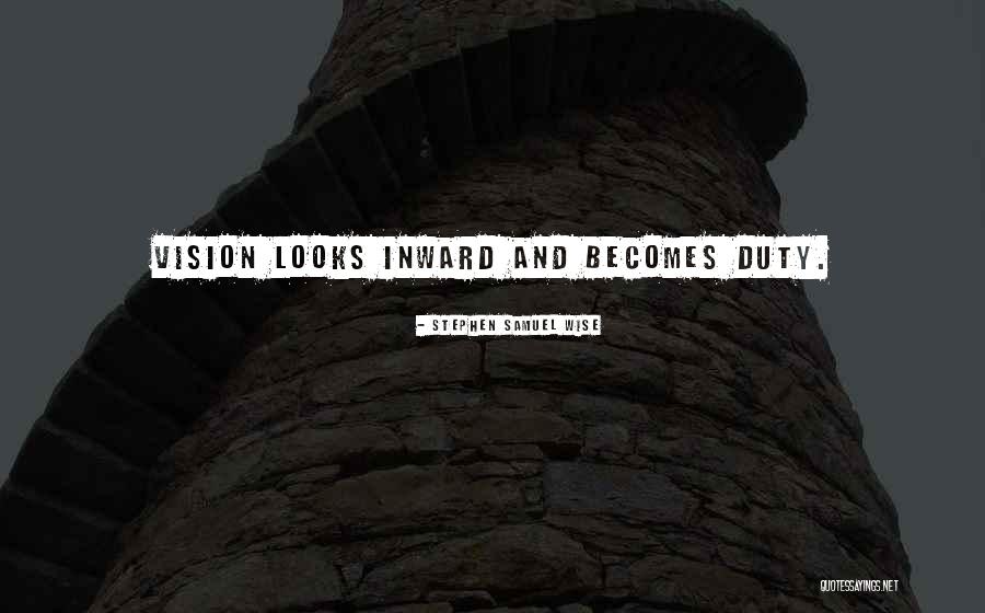 Looks Wise Quotes By Stephen Samuel Wise