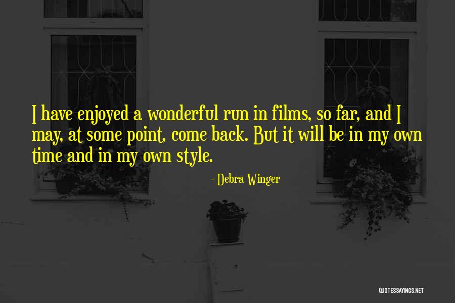 Looksiful Quotes By Debra Winger