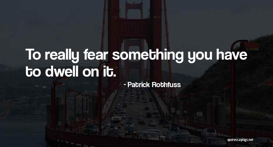 Looksiful Quotes By Patrick Rothfuss
