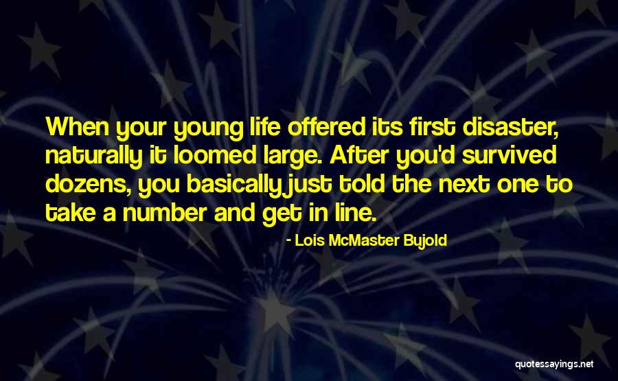 Loomed Large Quotes By Lois McMaster Bujold Loomed Large Quotes By Lois McMaster Bujold