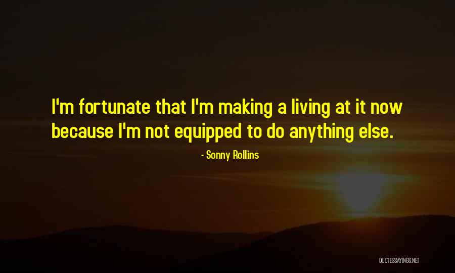 Loomed Large Quotes By Sonny Rollins Loomed Large Quotes By Sonny Rollins
