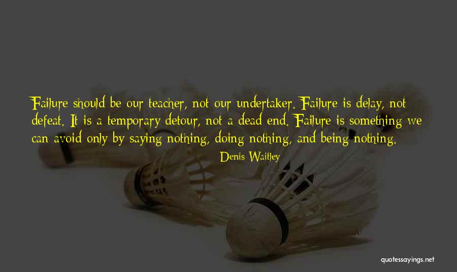 Loompaland Theres No Such Place Quotes By Denis Waitley Loompaland Theres No Such Place Quotes By Denis Waitley