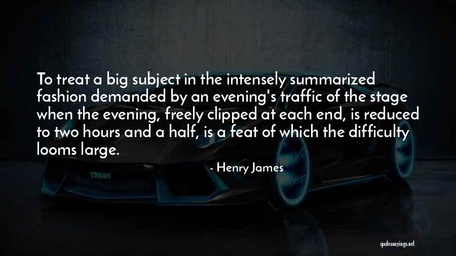 Looms Quotes By Henry James Looms Quotes By Henry James