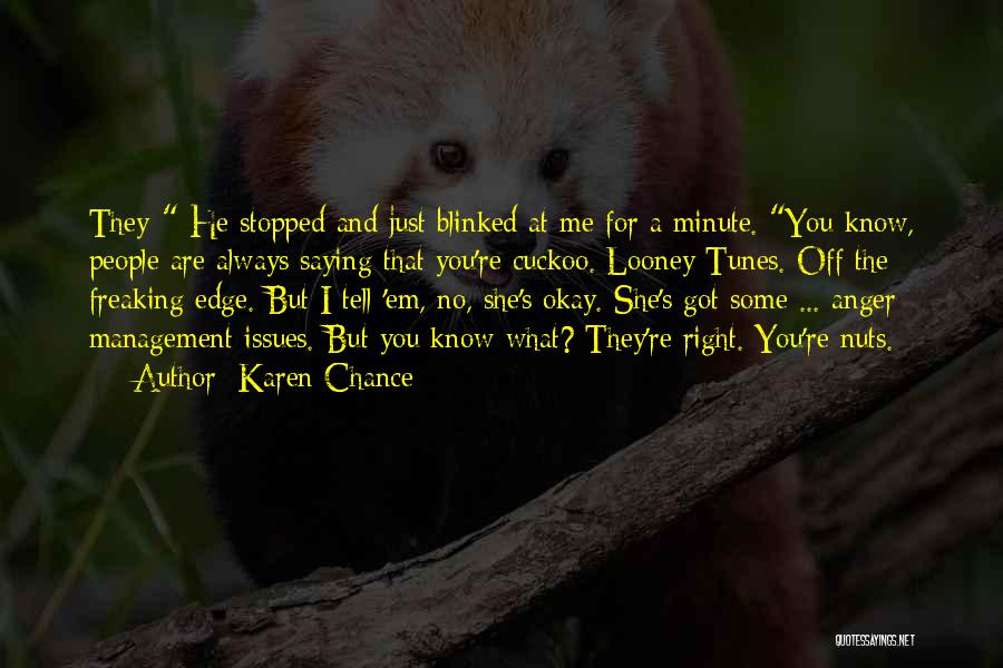 Looney Quotes By Karen Chance