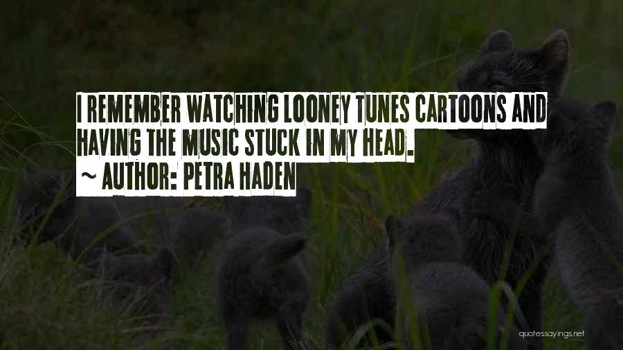 Looney Quotes By Petra Haden