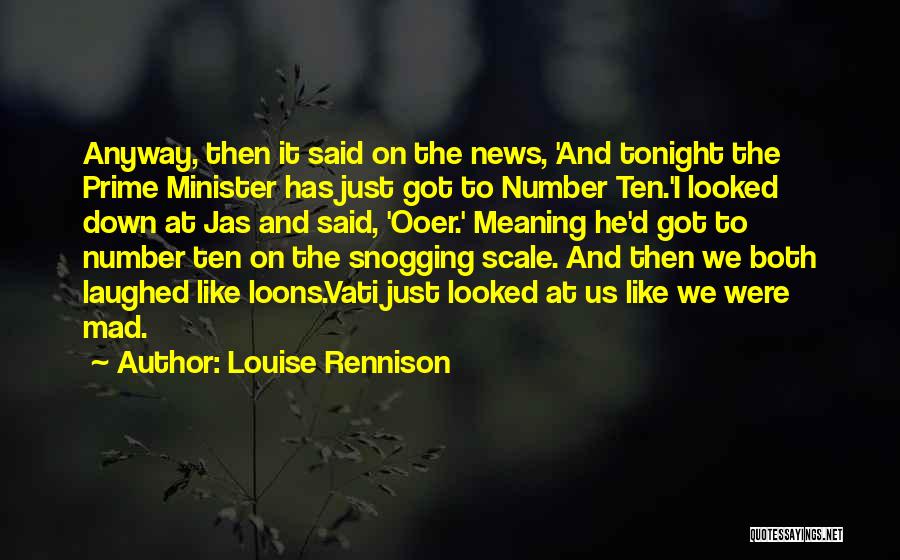 Loons Quotes By Louise Rennison