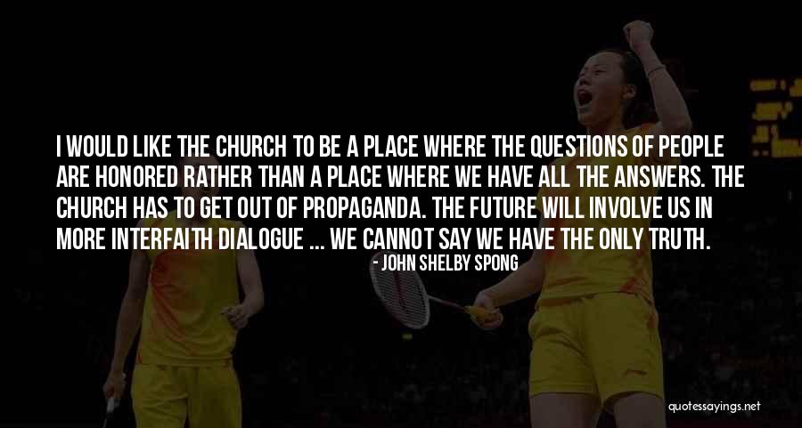 Loooooove Quotes By John Shelby Spong Loooooove Quotes By John Shelby Spong