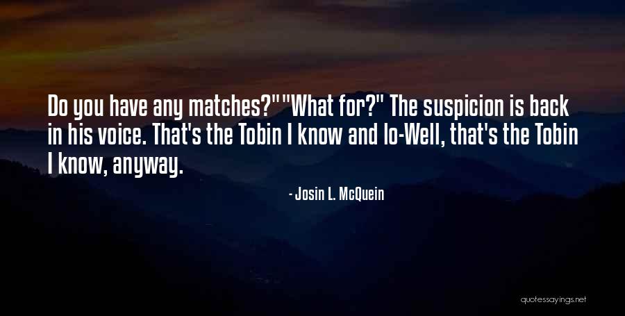 Looperator Quotes By Josin L. McQuein Looperator Quotes By Josin L. McQuein