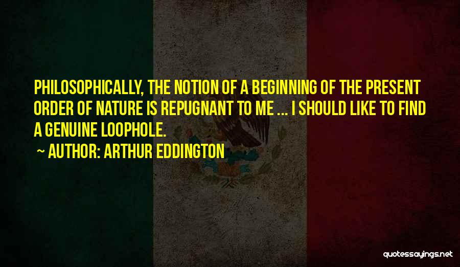 Loophole Quotes By Arthur Eddington