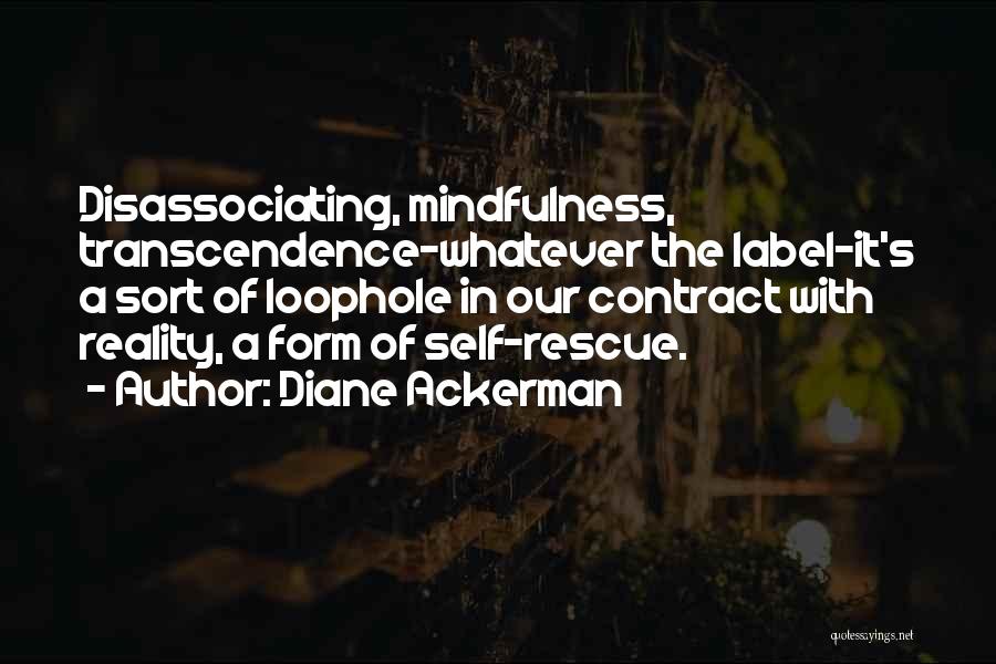 Loophole Quotes By Diane Ackerman