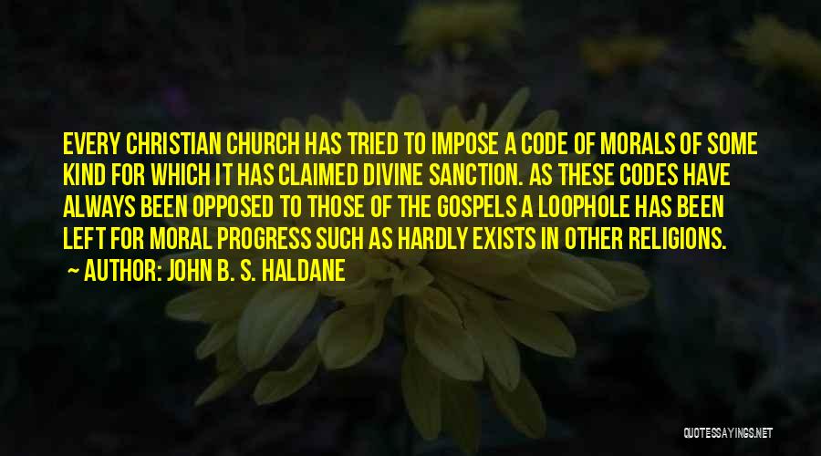 Loophole Quotes By John B. S. Haldane