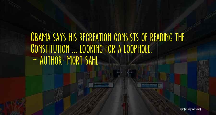 Loophole Quotes By Mort Sahl