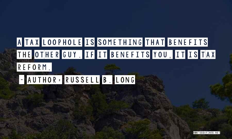 Loophole Quotes By Russell B. Long