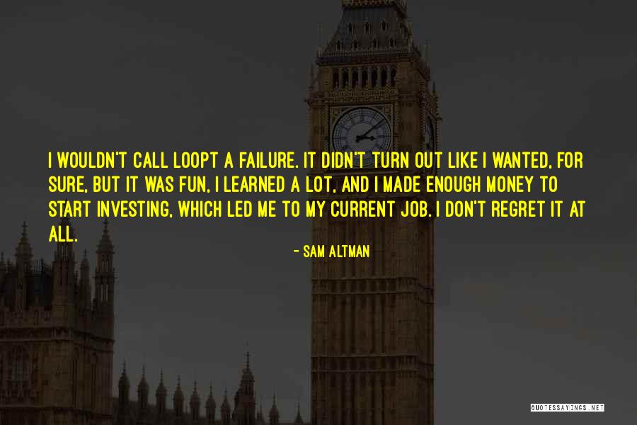 Loopt Quotes By Sam Altman Loopt Quotes By Sam Altman