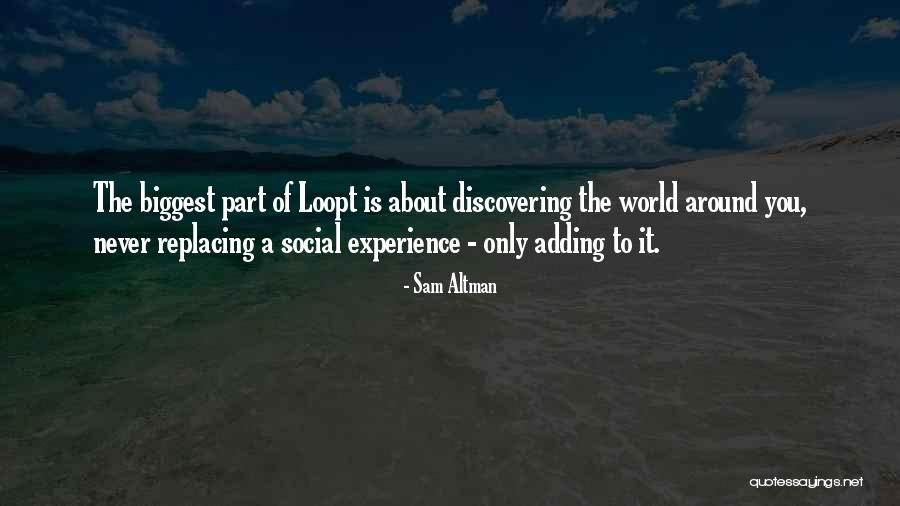 Loopt Quotes By Sam Altman Loopt Quotes By Sam Altman